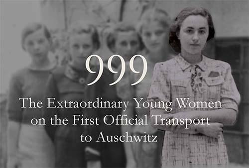 999-The Extraordinary Young Women of the First Official Transport to Auschwitz